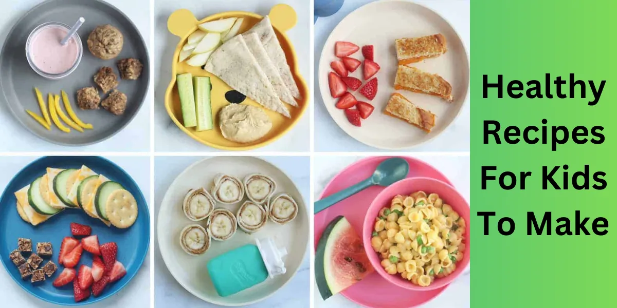 healthy recipes for kids to make