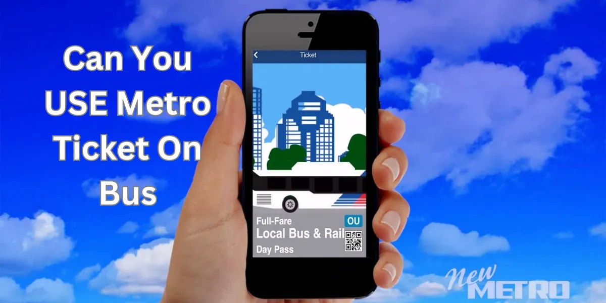 Can You USE Metro Ticket On Bus