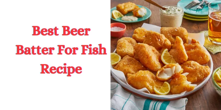 Best Beer Batter For Fish Recipe