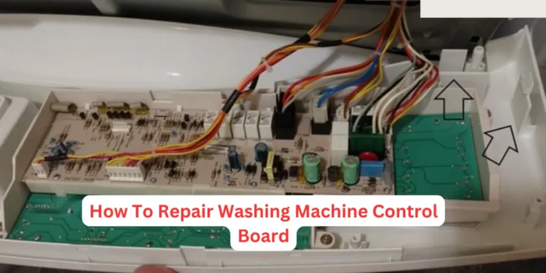How To Repair Washing Machine Control Board