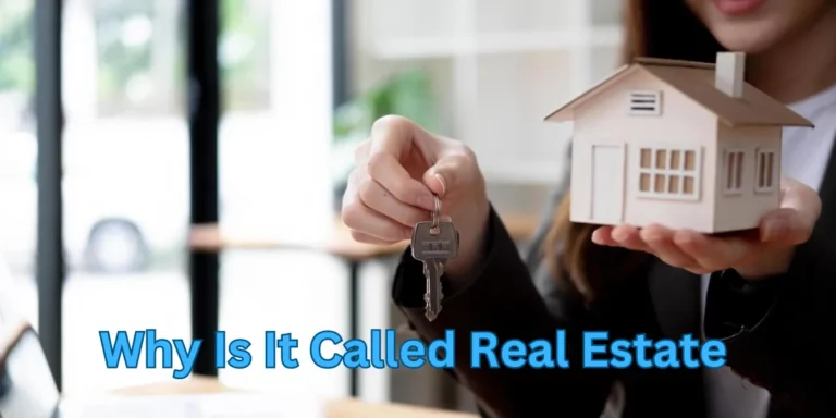 Why Is It Called Real Estate