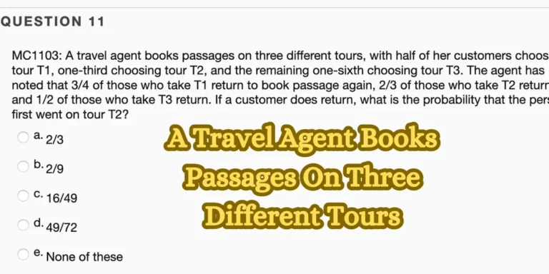 A Travel Agent Books Passages On Three Different Tours