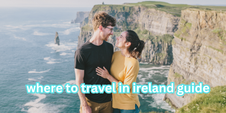 where to travel in ireland guide
